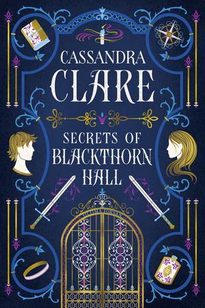 Secrets of Blackthorn Hall by Cassandra Clare