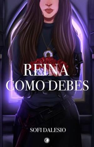 Reina como debes by Sofia Dalesio