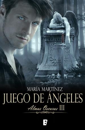 Juego de ángeles by Maria Martinez