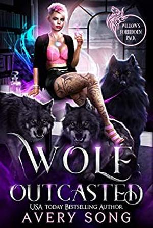 Wolf Outcasted (Willow's Forbidden Pack #3)