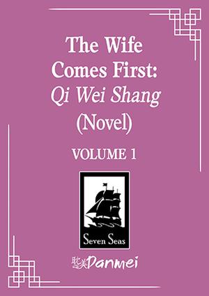 The Wife Comes First: Qi Wei Shang (Novel) Vol. 1 by Lv Ye Qian He