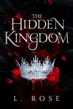 The Hidden Kingdom by L. Rose