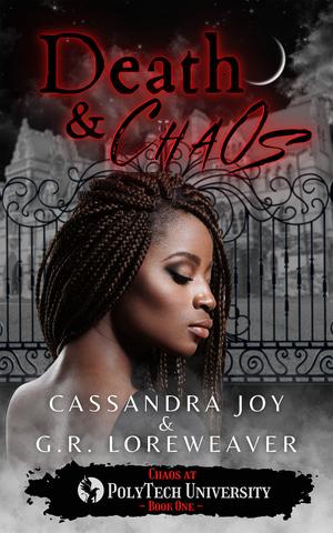 Death & Chaos by Cassandra Joy, G.R. Loreweaver
