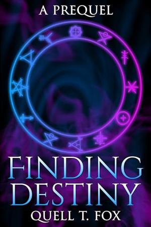 Finding Destiny by Quell T. Fox