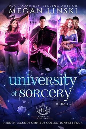 University of Sorcery, Books 4-6 (Hidden Legends Universe #1)