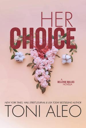 Her Choice (Bellevue Bullies #1)