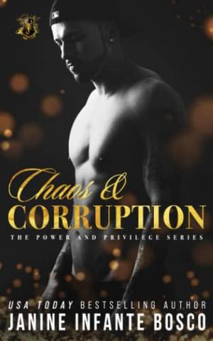 Chaos & Corruption by Janine Infante Bosco