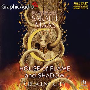 House of Flame and Shadow (Part 1 of 2) [Dramatized Adaptation] (Crescent City [Dramatized Adaptation] #3, Part 1)