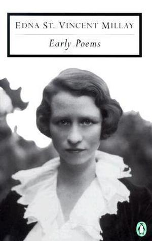 Early Poems by Edna St. Vincent Millay, Holly Peppe