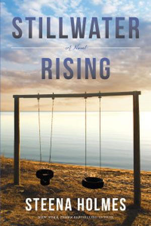 Stillwater Rising by Steena Holmes