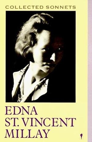 Collected Sonnets by Edna St. Vincent Millay, Ruth Bornschlegel, Elizabeth Barnett