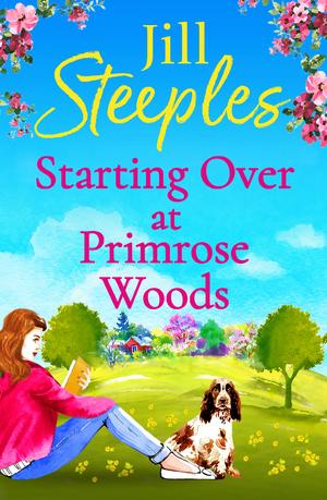 Starting Over at Primrose Woods by Jill Steeples