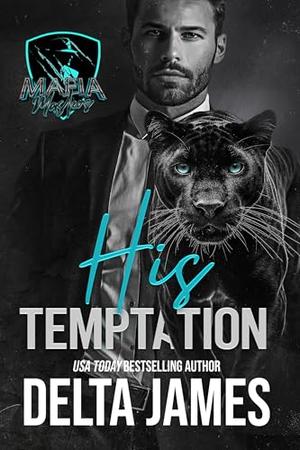 His Temptation: A Dark Paranormal Mafia Romance by Delta James
