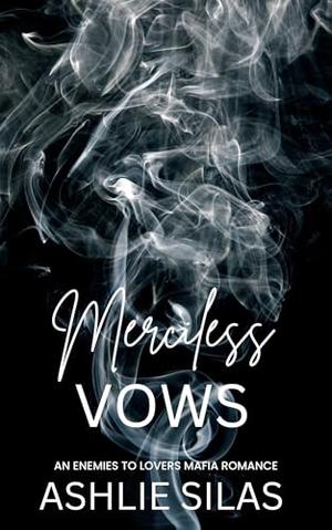 Merciless Vows by Ashlie Silas