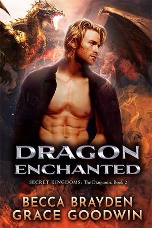 Dragon Enchanted by Becca Brayden, Grace Goodwin