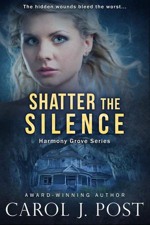 Shatter the Silence by Carol J. Post