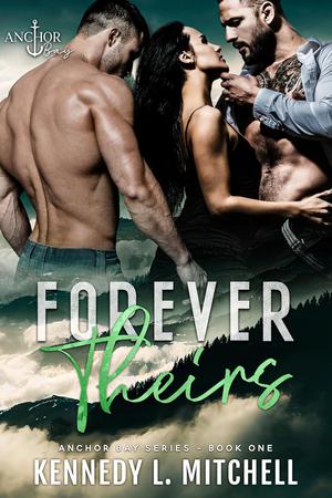 Forever Theirs (Anchor Bay #1)