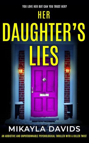 Her Daughter's Lies by Mikayla Davids