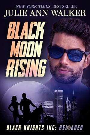 Black Moon Rising (Black Knights Inc: Reloaded #4)