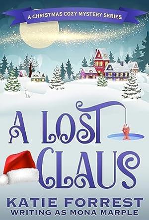 A Lost Claus (A Christmas Cozy Mystery #3)