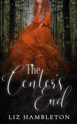 The Center's End by Liz Hambleton