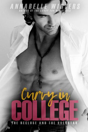 Curvy in College: The Rockstar and the Recluse (Curvy in College #2)