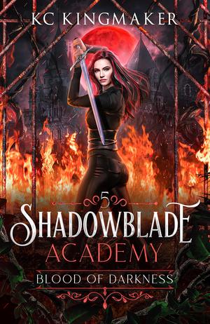 Blood of Darkness (Shadowblade Academy #5)