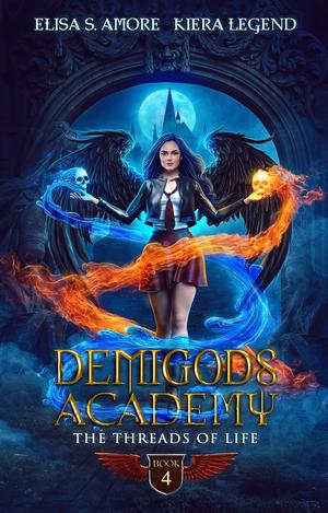 The Threads Of Life (Demigods Academy #4)