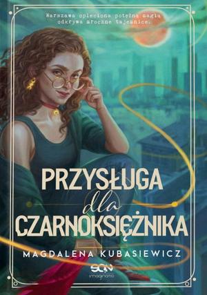 Przysługa dla Czarnoksiężnika (Wilcza Jagoda #2)