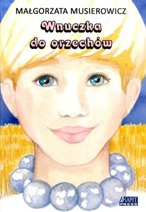 Wnuczka do orzechów (Jeżycjada #20)