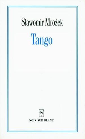 Tango: A Play in Three Acts by Sławomir Mrożek