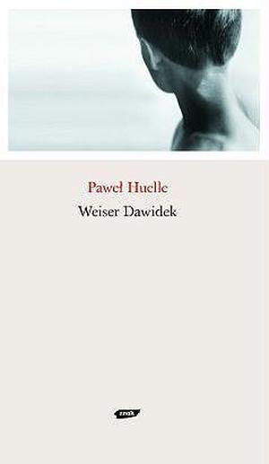 Who Was David Weiser? by Paweł Huelle