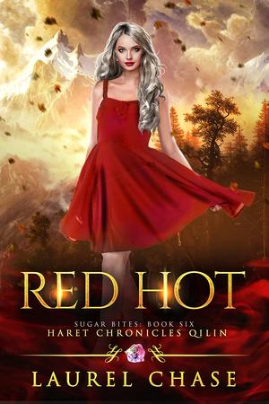 Red Hot (Haret Chronicles Qilin: Sugar Bites #6)