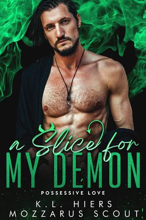 A Slice for My Demon (Possessive Love #1)