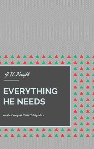 Everything He Needs (The Last Thing He Needs #1.5)