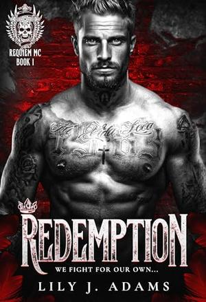 Redemption  : We Fight For Our Own... by Lily J. Adams