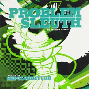 Problem Sleuth Volume 5: Sepulchritude by Andrew Hussie, Christina Major