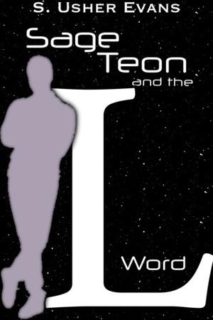 Sage Teon and the L Word by S. Usher Evans
