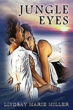 Jungle Eyes by Lindsay Marie Miller