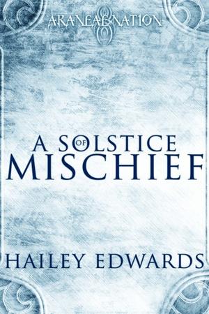 A Solstice of Mischief (Araneae Nation #5.5)