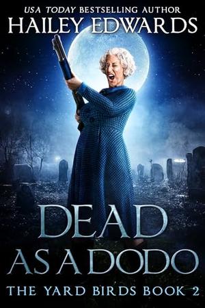Dead as a Dodo by Hailey Edwards