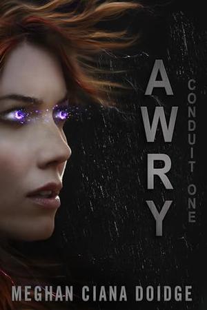 Awry by Meghan Ciana Doidge