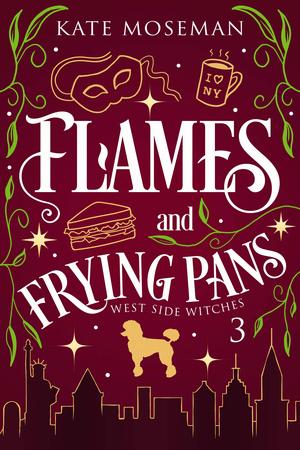 Flames and Frying Pans by Kate Moseman