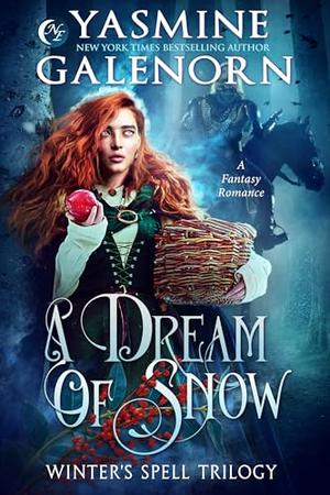 A Dream of Snow: A Fantasy Romance by Yasmine Galenorn