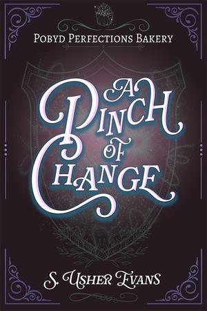 A Pinch of Change (Pobyd Perfections Bakery #.5)