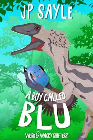 A Boy Called Blu by J.P. Sayle, Kelly Fox