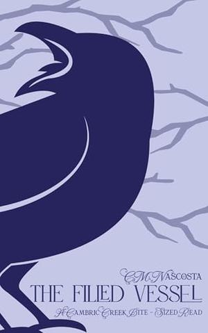 The Filled Vessel: A Cambric Creek Bite-Sized Read by C.M. Nascosta