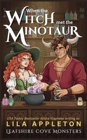 When the Witch Met the Minotaur: A Cozy Fantasy Monster Romance (Leafshire Cove Monsters #2)