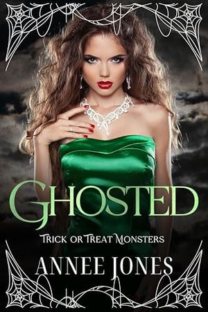 Ghosted: Trick or Treat Monsters by Annee Jones, Bite Club