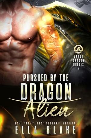 Pursued by the Dragon Alien (Zarux Dragon Brides #4)